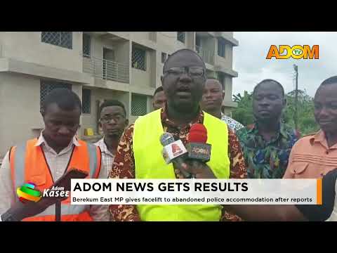 Berekum East MP gives facelift to abandoned police accommodation after reports- Premtobre Kasee