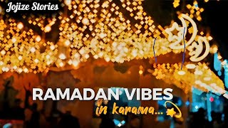 Dubai Ramadan Vibes In Karama Jojize Stories