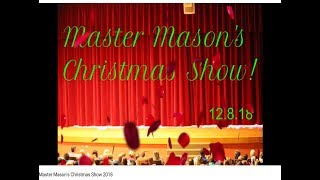 Master Mason's Christmas Show 2018