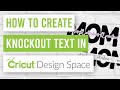 🥰 How to Create Knockout Text in Cricut Design Space