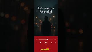 Her Gözyaşı Sessiz Bir Hikaye Anlatır;Sesiz Gözyaşım Beste - Söz Batuhan Polat