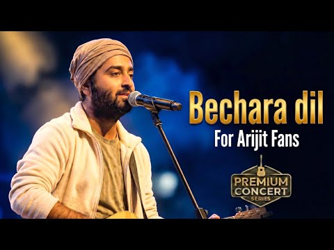 Bechara Dil ~ Helplessly In Love With You for Arijit Singh Fans ~ yuvrith music