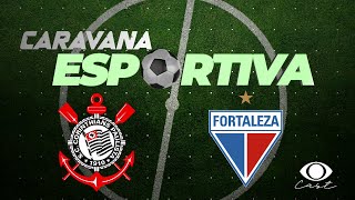 AO VIVO: Corinthians x Fortaleza – Emoção Garantida no Brasileirão Série A!