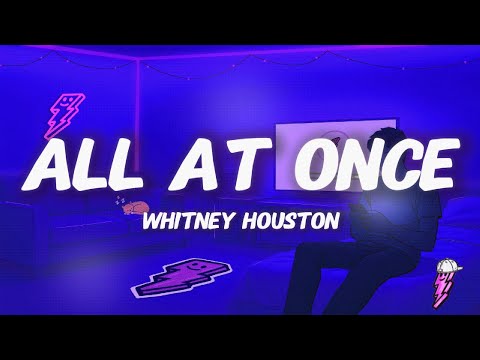 All At Once - Whitney Houston (Lyrics) 🎵