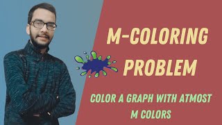 11.a) Graph Coloring problem ||  M Coloring Problem