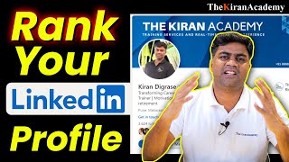 Use These Steps To RANK Your LinkedIn Profile | Full Tutorial In Hindi | Kiran Sir