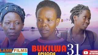 BUKILWA EPISODE 31(Bukilwa afunye olubuto)