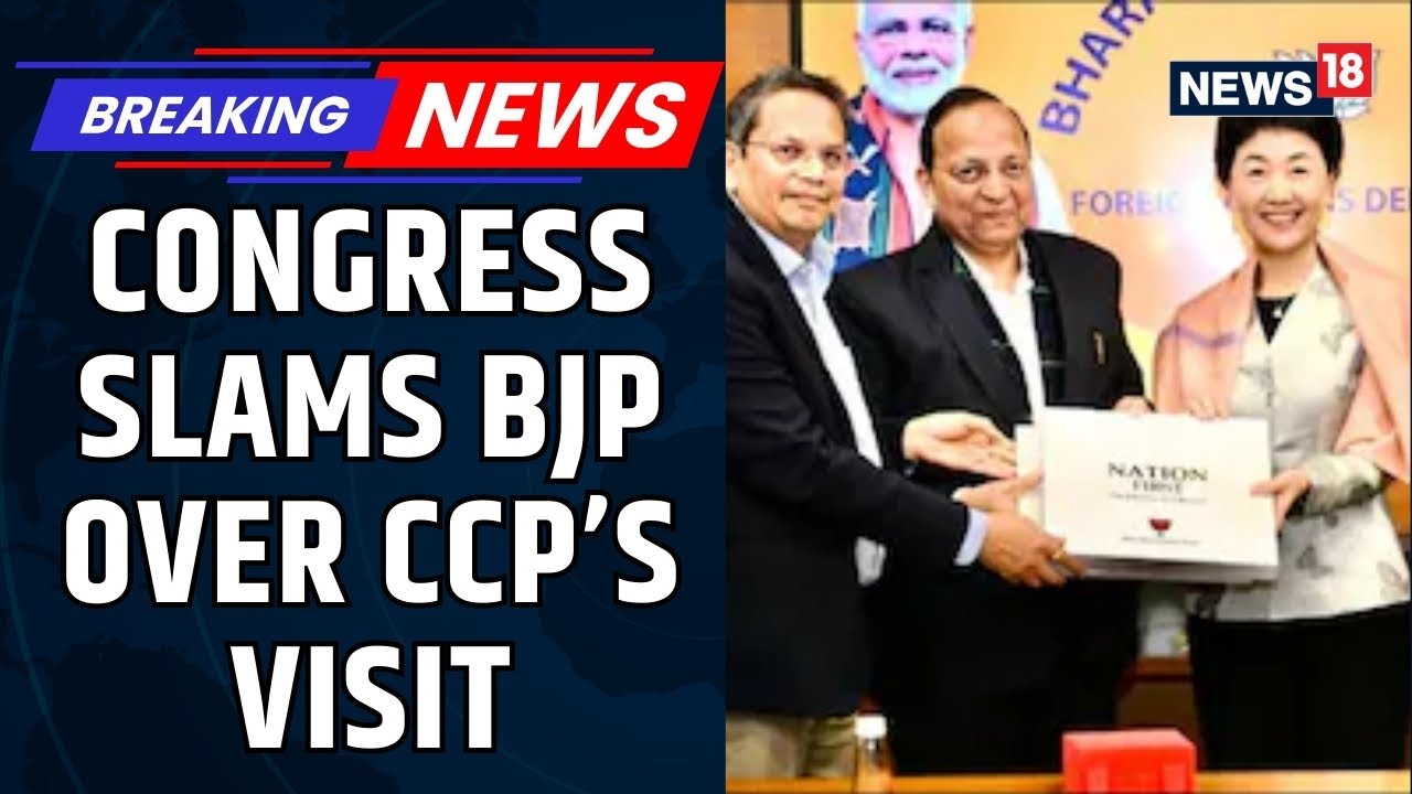Political Row Erupts As Congress Slams BJP Over Chinese Communist Party Delegation Visit | News18