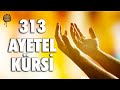 313 Ayetel Kürsi sıkıntıda olan tüm müslümanlara ferahlık vesilesi olsun