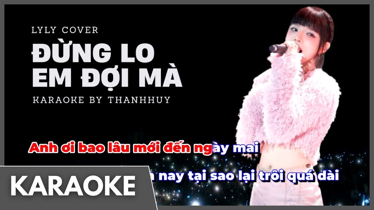 KARAOKE | Đừng Lo Em Đợi Mà (Bản Live) - LyLy Cover | Karaoke Beat 2026