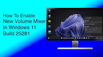 How To Enable New Volume Mixer in Windows 11 25281