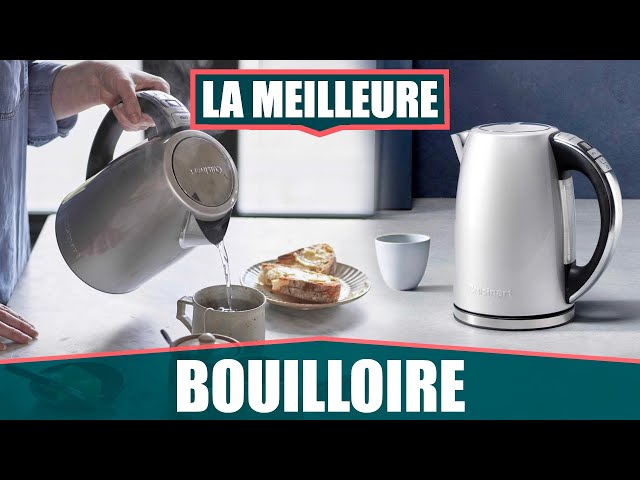 LA MEILLEURE BOUILLOIRE - Cuisinart CPK17 