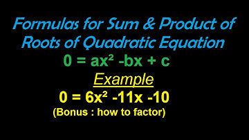 Formulas for Sum and Product of Roots of Quadratic Equations