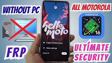 WITHOUT PC ULTIMATE SECURITY - ALL Motorola Frp bypass Account Google Remove ANDROID 16 - 15 - 14