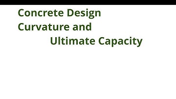 005 CE342 ConcreteDesign - Curvature and Ultimate Capacity