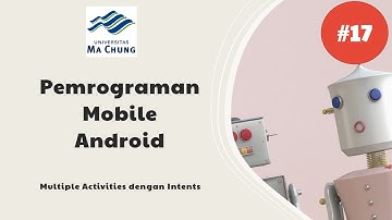 Pemrograman Mobile Android: Multiple Activities dengan Intent