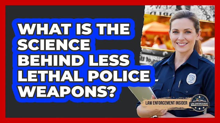 What Is The Science Behind Less Lethal Police Weapons? - Law Enforcement Insider