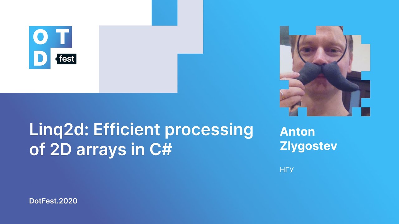 Anton Zlygostev. Linq2d: Efficient processing of 2D arrays in C#