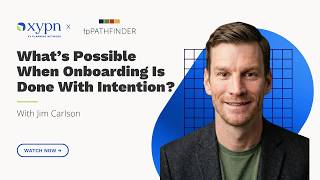 What’s Possible When Onboarding Is Done With Intention?