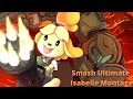 Isabelle is Kinda Good  ( Smash Ultimate Isabelle Montage )