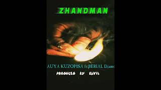 Zhandman Ft Berial Diamond Tauya Kuzopisa