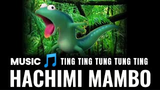 Hachimi Mambo Ting Ting Ting Tung Tung Ting  