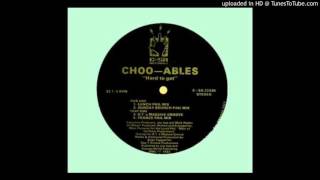 Choo-Ables - Hard To Get (B.T.'s Massive Groove)