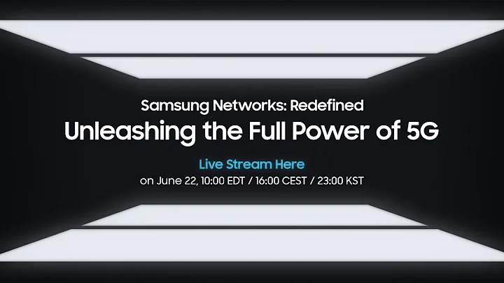 [Official Event] Samsung Networks: Redefined