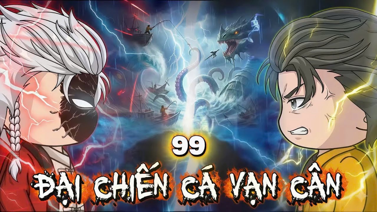 Tập 99 ( P2 ) Câu Cá Vạn Cân | NuNu Vietsub