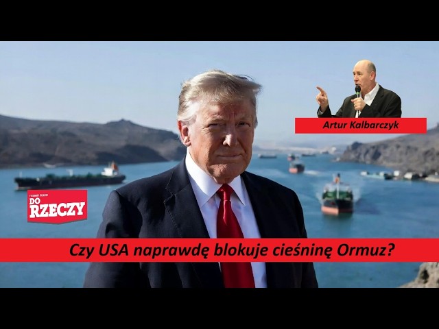 Miniatura: Czy USA naprawdę blokuje cieśninę Ormuz?...