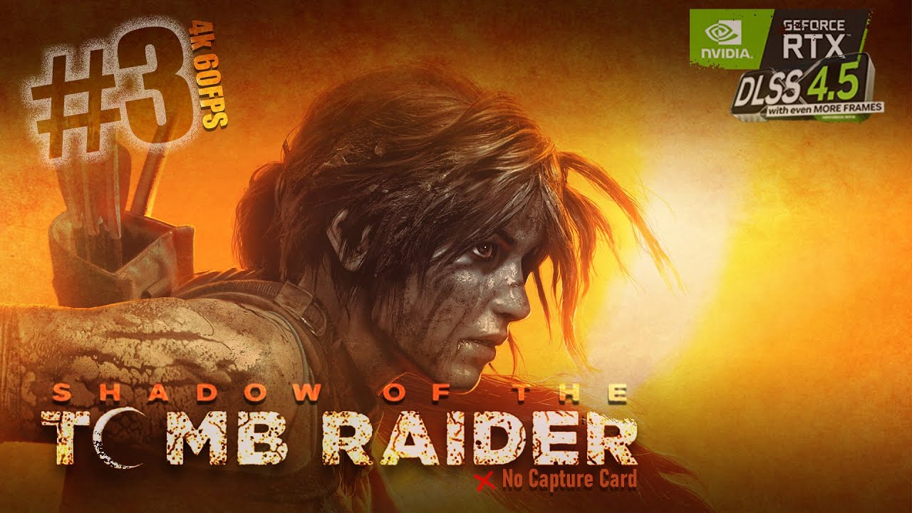 Shadow of the Tomb Raider Definitive Edition #3 ''Rebellion Lives''  (4k 60ᶠᵖˢ)