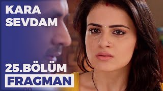 Kara Sevdam 25. Bölüm Fragmanı - 14 Ocak Artesi