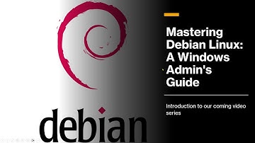 An Introduction to our video series:  "Mastering Debian Linux: A Windows Admin