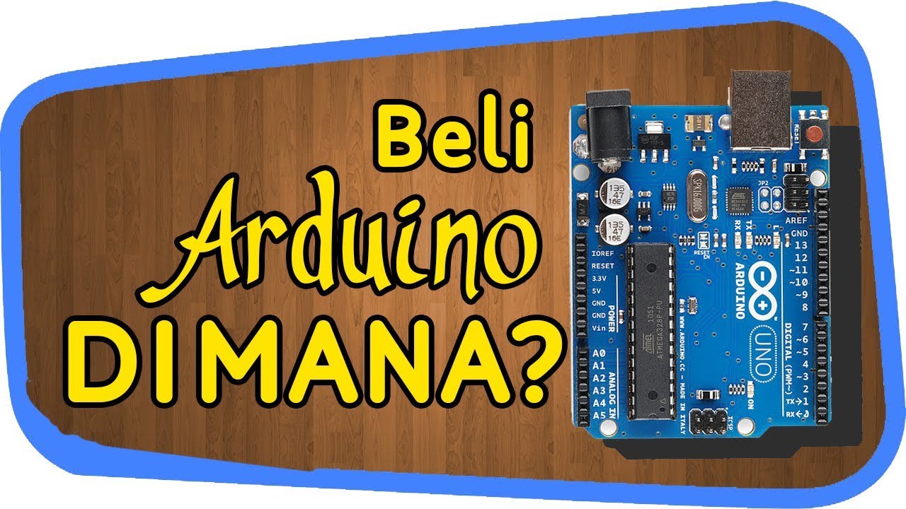 ARDUINO UNO BELINYA DIMANA ? TEMPAT YANG JUAL STARTER KIT ...