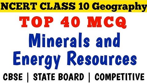 Best MCQ Minerals and Energy Resources Class 10 Full Chapter // Class 10 Geography MCQ  @mcqncert