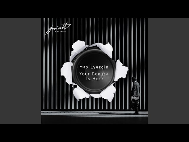 Max Lyazgin - Your Beauty Is Here