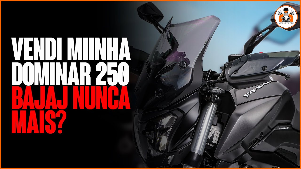 POR QUE VENDI MINHA DOMINAR 250. BAJAJ NUNCA MAIS !!!!