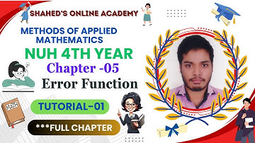 🔥 Applied Mathematics [ BSc Math 4th Year NUH ]  Chapter - 05 [ Error Function ] Tutorial- 01📚 Full