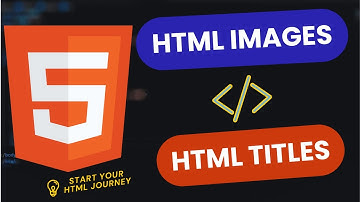 HTML Images and Titles - Lesson 8