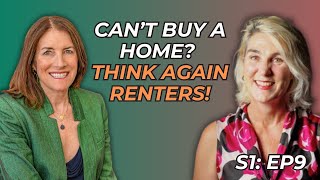 Can't Buy A Home? Think Again Renters!