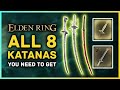 Elden Ring - All 8 Katanas You Need to Get - Rivers of Blood, Moonveil, Dragonscale & More!