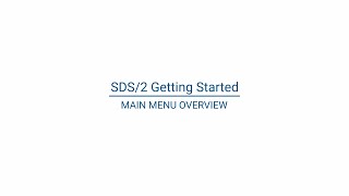 SDS/2 Getting Started: Main Menu Overview