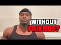 Why real men dont have a lot of friends