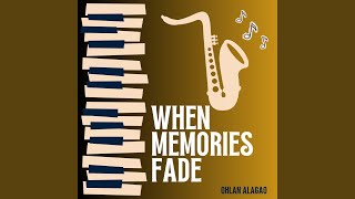 When Memories Fade
