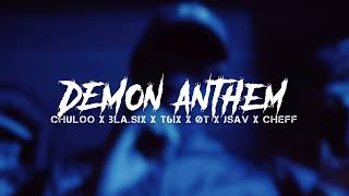 #OWB Chuloo x Bla Six x #SIXERS T6ix x ØT x Jsav x #ZQ Cheff - Demon Anthem
