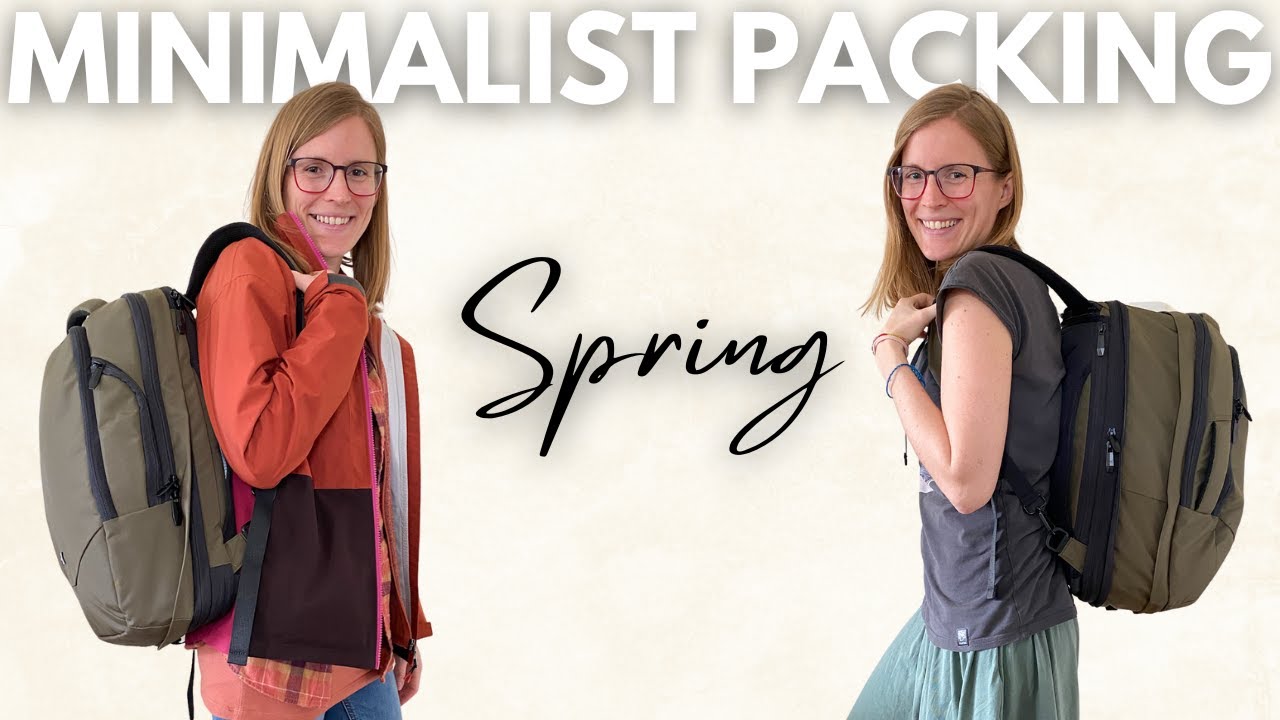 Minimalist Packing for Travel in Spring (Expandable Backpack) - YouTube
