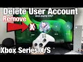 Xbox series xs how to delete user account