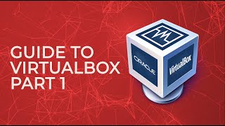 Oracle Virtualbox Guide - Part 1 Oracle Virtual Box Tutorial Part 1