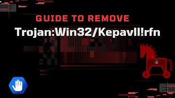 Guide to Remove Trojan:Win32/Kepavll!rfn