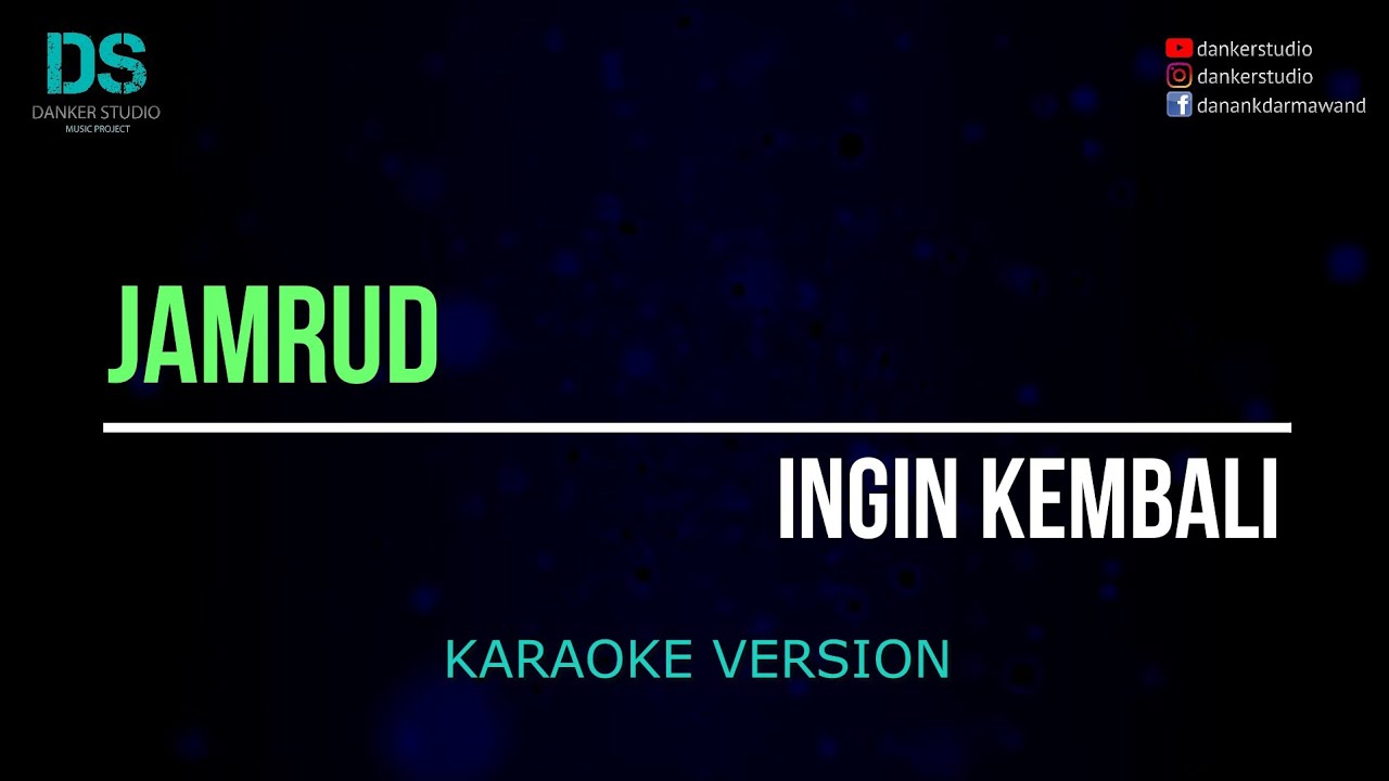 Jamrud - ingin kembali (karaoke version) tanpa vokal